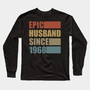 Vintage Epic Husband Since 1968 Long Sleeve T-Shirt